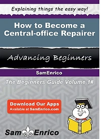 How to Become a Central-office Repairer