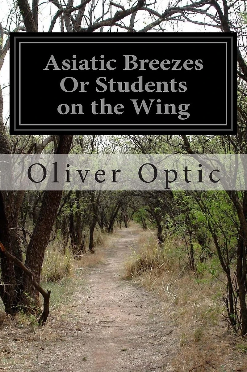 Asiatic Breezes; Or, Students on The Wing