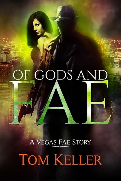 Of Gods and Fae: A Vegas Fae story