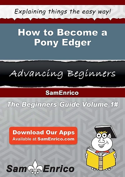 How to Become a Pony Edger