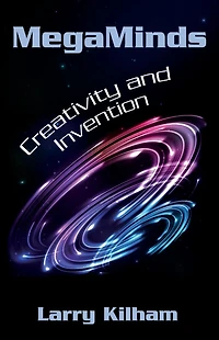 MegaMinds: Creativity and Invention