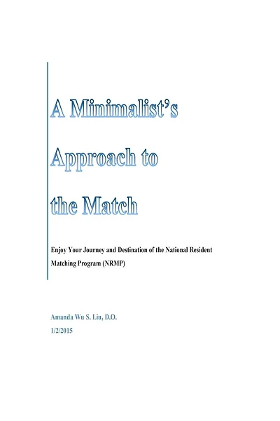 A Minimalist's Approach to the Match: Enjoy Your Journey and Destination of the National Resident Matching Program (NRMP)