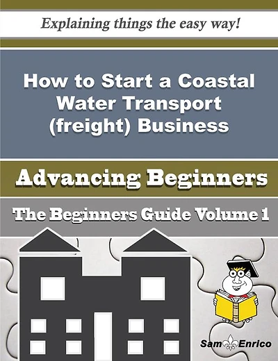 How to Start a Coastal Water Transport (freight) Business (Beginners Guide)