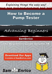 How to Become a Pump Tester