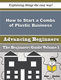 How to Start a Combs of Plastic Business (Beginners Guide)
