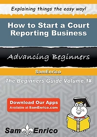 How to Start a Court Reporting Business