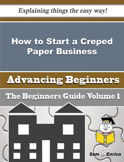 How to Start a Creped Paper Business (Beginners Guide)