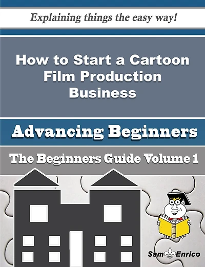 How to Start a Cartoon Film Production Business (Beginners Guide)