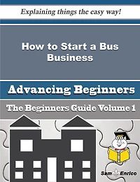 How to Start a Bus Business (Beginners Guide)