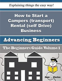 How to Start a Campers (transport) Rental (self Drive) Business (Beginners Guide)