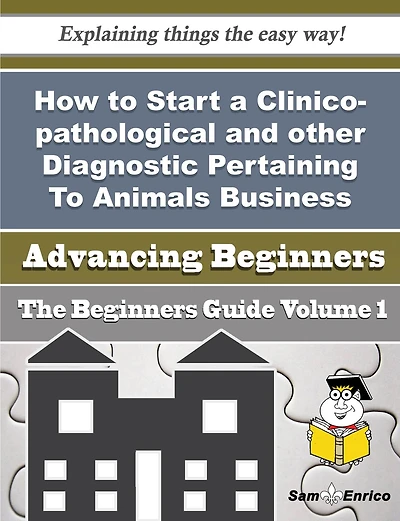 How to Start a Clinico-pathological and other Diagnostic Pertaining To Animals Business (Beginners G