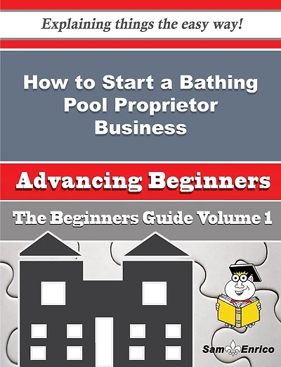 How to Start a Bathing Pool Proprietor Business (Beginners Guide)