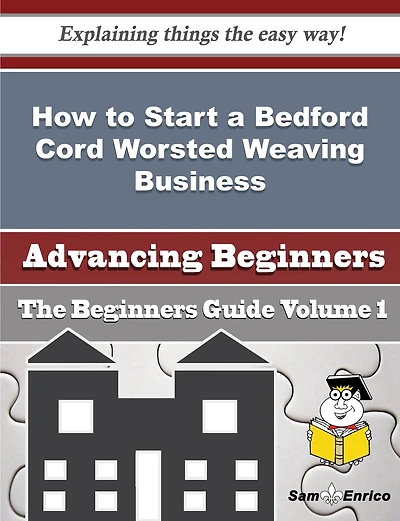 How to Start a Bedford Cord Worsted Weaving Business (Beginners Guide)