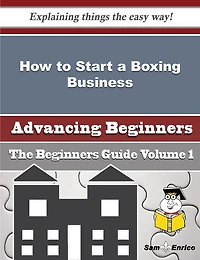 How to Start a Boxing Business (Beginners Guide)