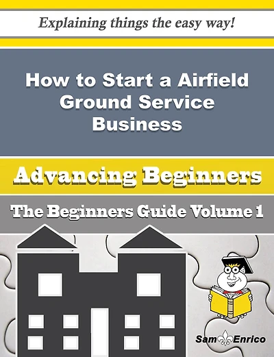 How to Start a Airfield Ground Service Business (Beginners Guide)