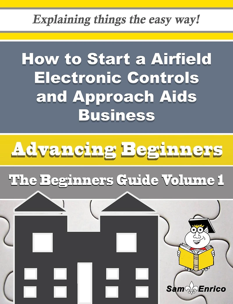 How to Start a Airfield Electronic Controls and Approach Aids Business (Beginners Guide)