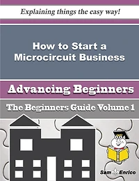 How to Start a Microcircuit Business (Beginners Guide)