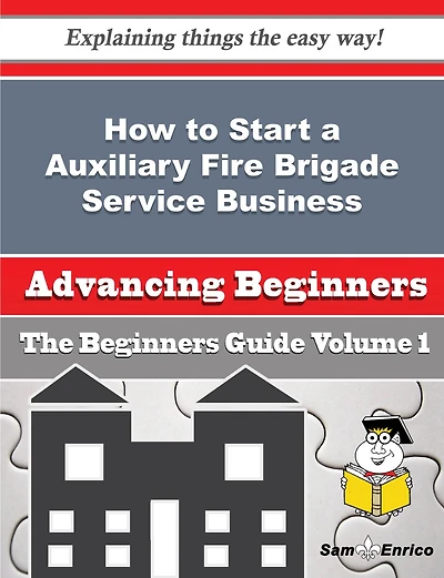 How to Start a Auxiliary Fire Brigade Service Business (Beginners Guide)