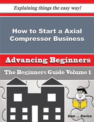 How to Start a Axial Compressor Business (Beginners Guide)