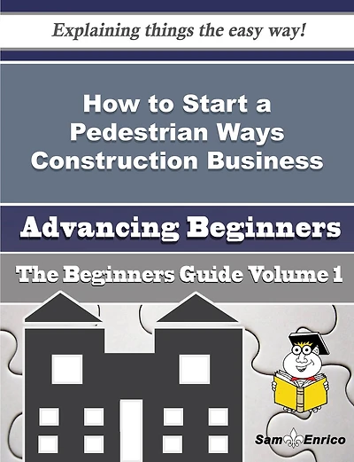 How to Start a Pedestrian Ways Construction Business (Beginners Guide)