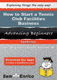 How to Start a Tennis Club Facilities Business