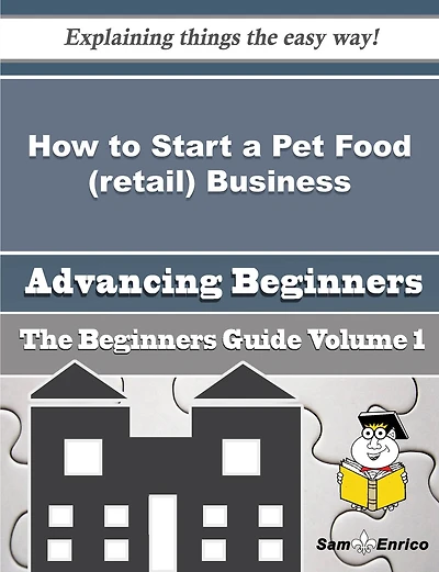 How to Start a Pet Food (retail) Business (Beginners Guide)