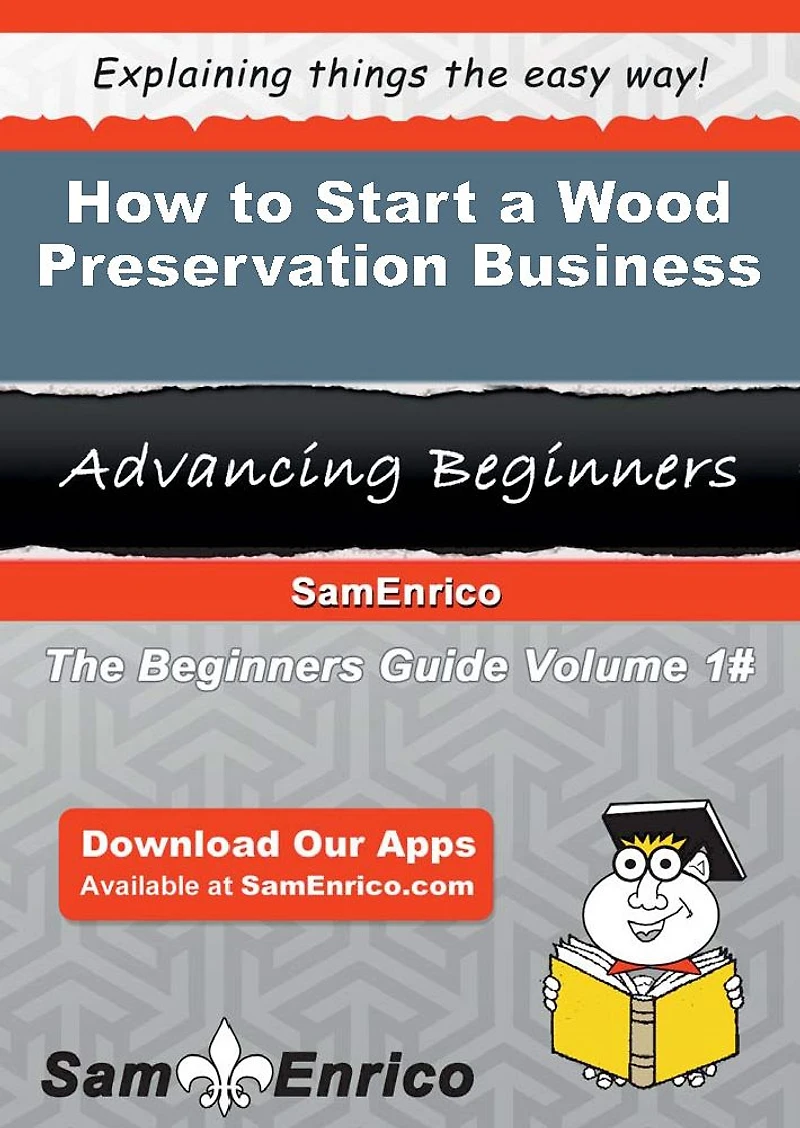 How to Start a Wood Preservation Business