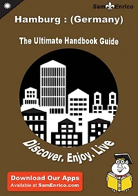 Ultimate Handbook Guide to Hamburg : (Germany) Travel Guide