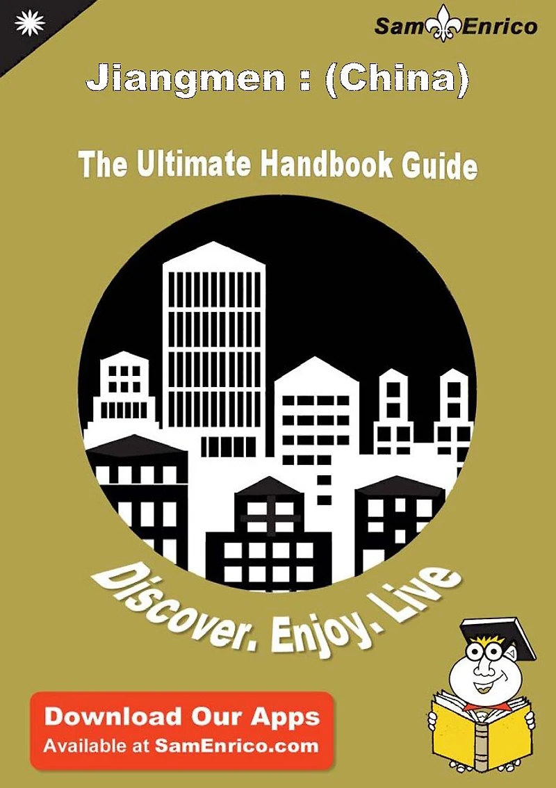 Ultimate Handbook Guide to Jiangmen : (China) Travel Guide
