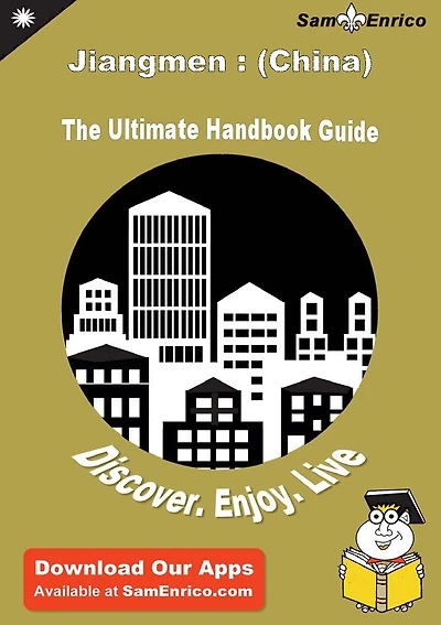 Ultimate Handbook Guide to Jiangmen : (China) Travel Guide
