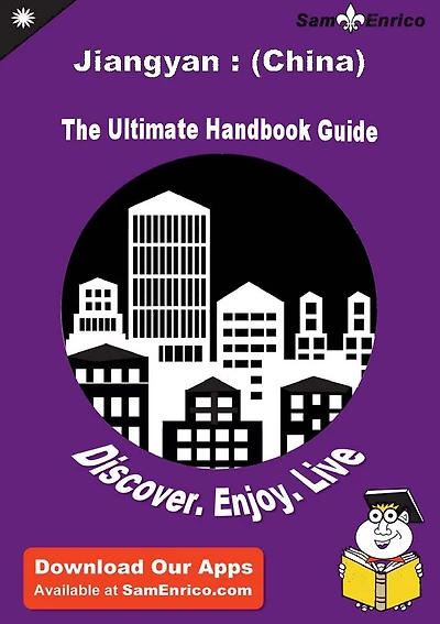 Ultimate Handbook Guide to Jiangyan : (China) Travel Guide