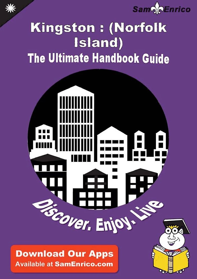 Ultimate Handbook Guide to Kingston : (Norfolk Island) Travel Guide