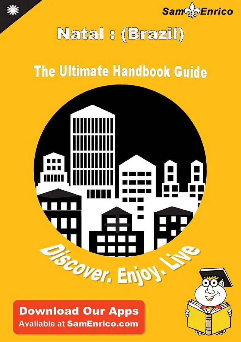 Ultimate Handbook Guide to Natal : (Brazil) Travel Guide