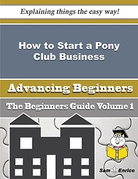 How to Start a Pony Club Business (Beginners Guide)