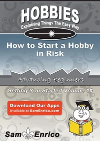 How to Start a Hobby in Risk