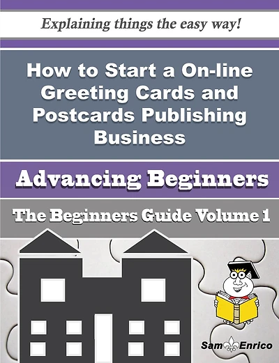 How to Start a On-line Greeting Cards and Postcards Publishing Business (Beginners Guide)