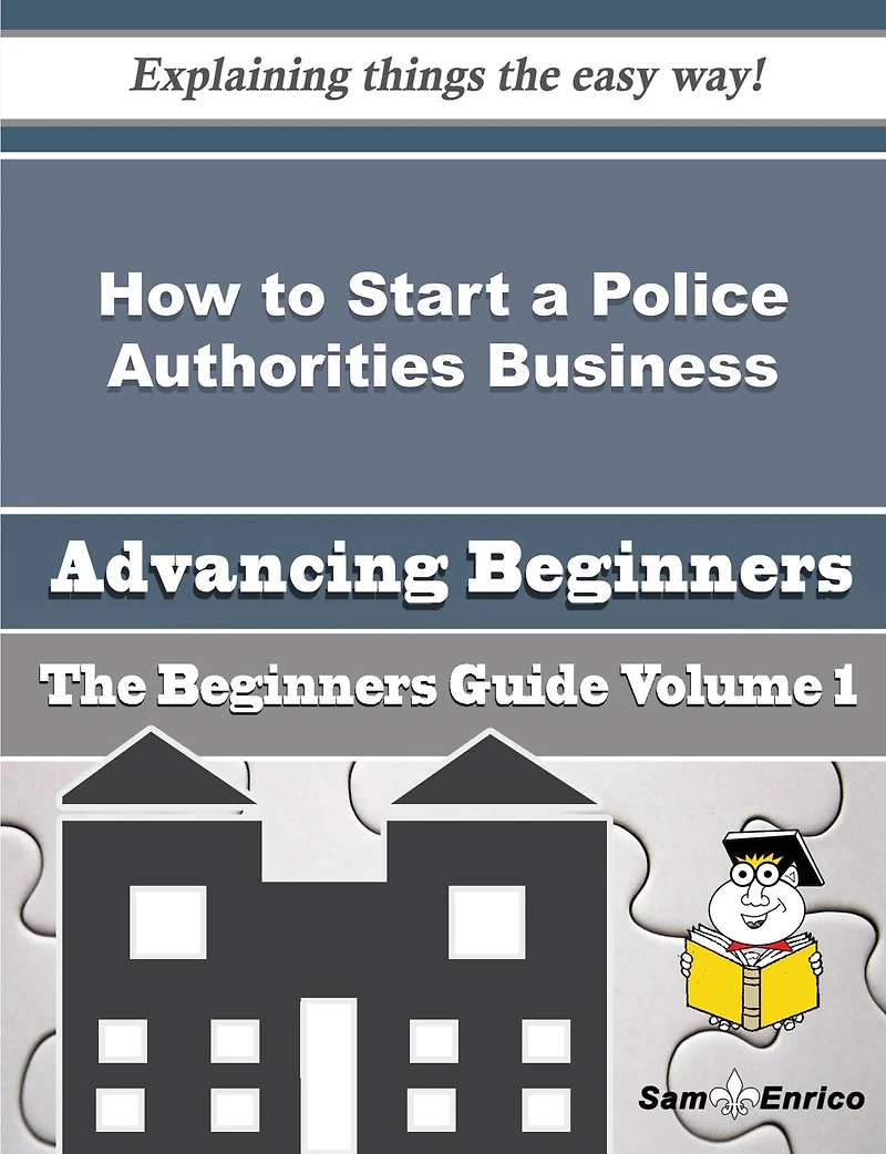 How to Start a Police Authorities Business (Beginners Guide)