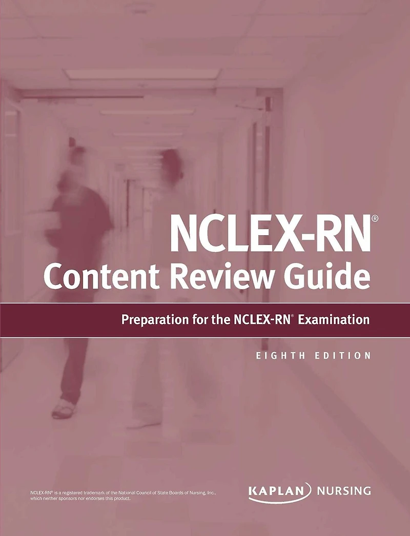 NCLEX-RN Content Review Guide: Preparation for the Examination