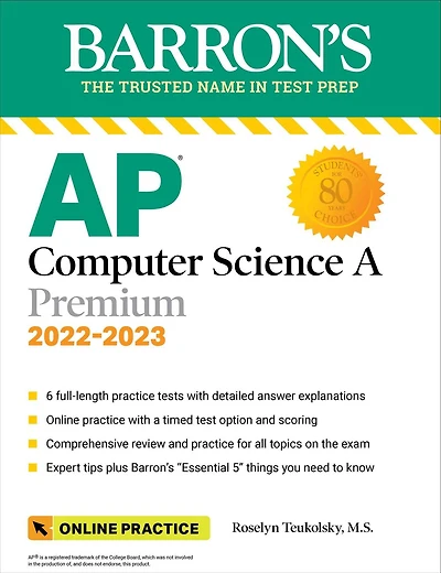 AP Computer Science A Premium, 2022-2023: Comprehensive Review with 6 Practice Tests + an Online Timed Test Option