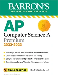 AP Computer Science A Premium, 2022-2023: Comprehensive Review with 6 Practice Tests + an Online Timed Test Option