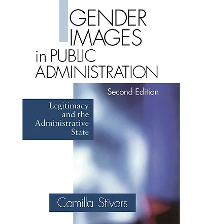 Gender Images Public Administration: Legitimacy and the Administrative State