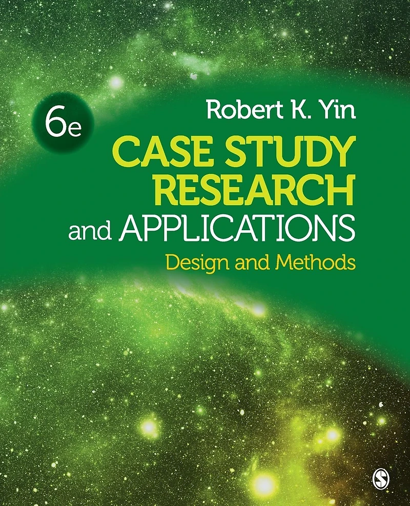 Case Study Research and Applications: Design and Methods