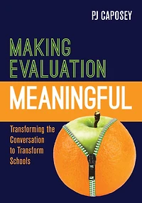 Making Evaluation Meaningful: Transforming the Conversation to Transform Schools