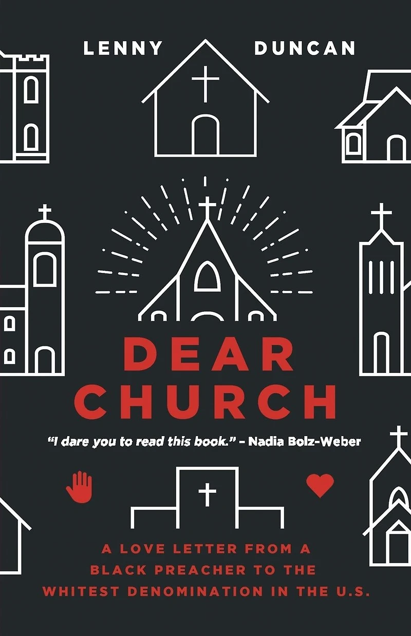 Dear Church: a Love Letter from Black Preacher to the Whitest Denomination US