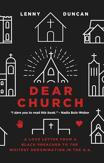 Dear Church: a Love Letter from Black Preacher to the Whitest Denomination US
