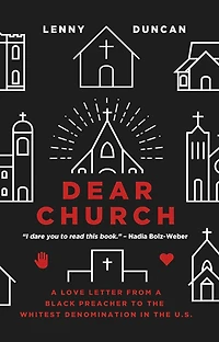 Dear Church: a Love Letter from Black Preacher to the Whitest Denomination US