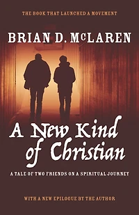 a New Kind of Christian: Tale Two Friends on Spiritual Journey