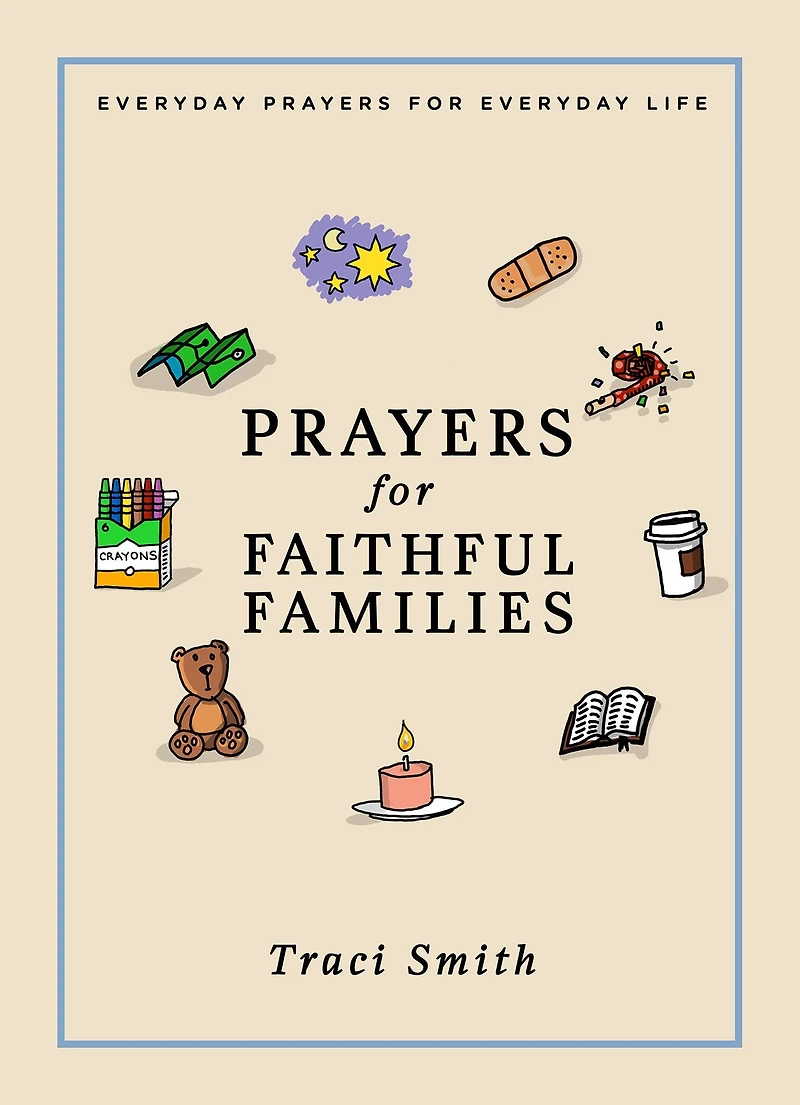 Prayers for Faithful Families: Everyday Life