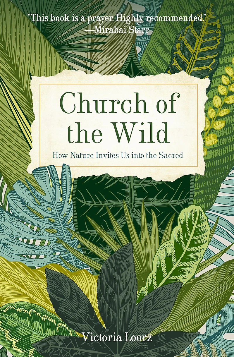 Church of the Wild: How Nature Invites Us into Sacred