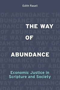 The Way of Abundance: Economic Justice Scripture and Society
